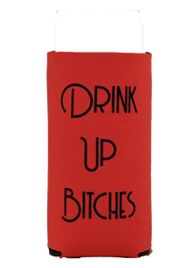 Drink up Bitches - Bad and Boozie Products