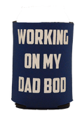 Working On My Dad Bod - Bad and Boozie Products