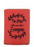 I'm Not Everyone - Bad and Boozie Products