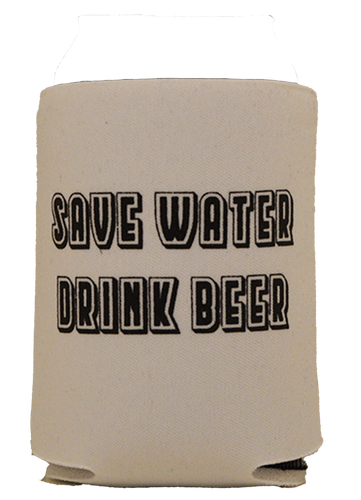 Save Water Drink Beer - Bad and Boozie Products